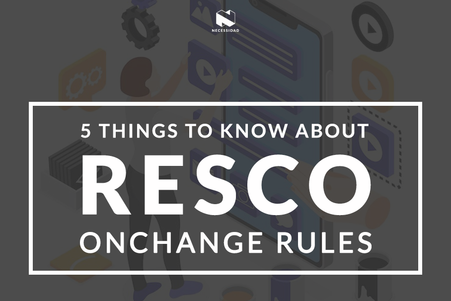 5 things to Know About Resco OnChange Rules